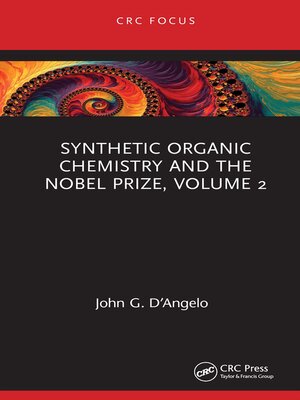 cover image of Synthetic Organic Chemistry and the Nobel Prize, Volume 2